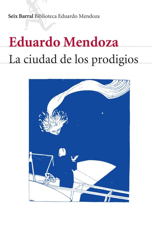 portada la ciudad de los prodigios eduardo mendoza 201804031215