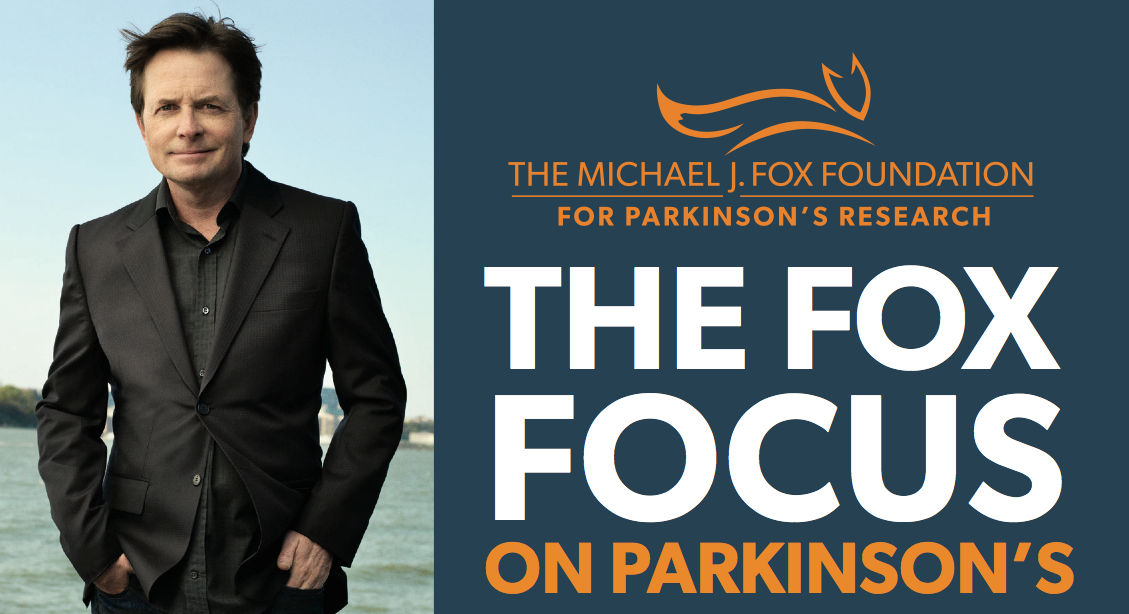 Michael J. Fox Foundation.