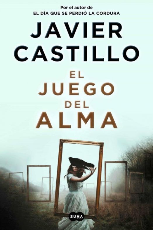 Javier Castillo El juego del alma