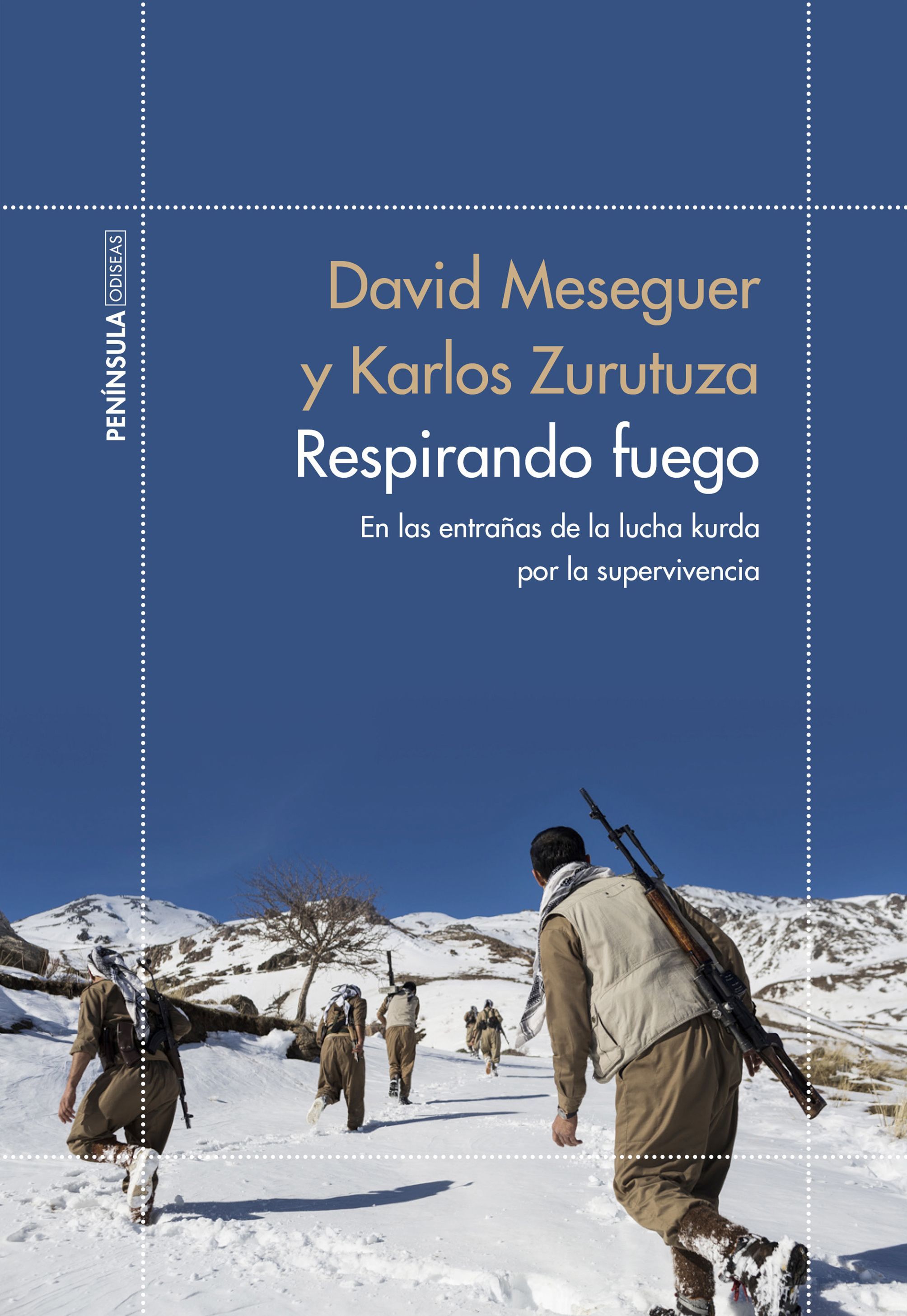 Los periodistas David Meseguer y Karlos Zurutuza se adentran en la lucha de los kurdos (Ed. Península)