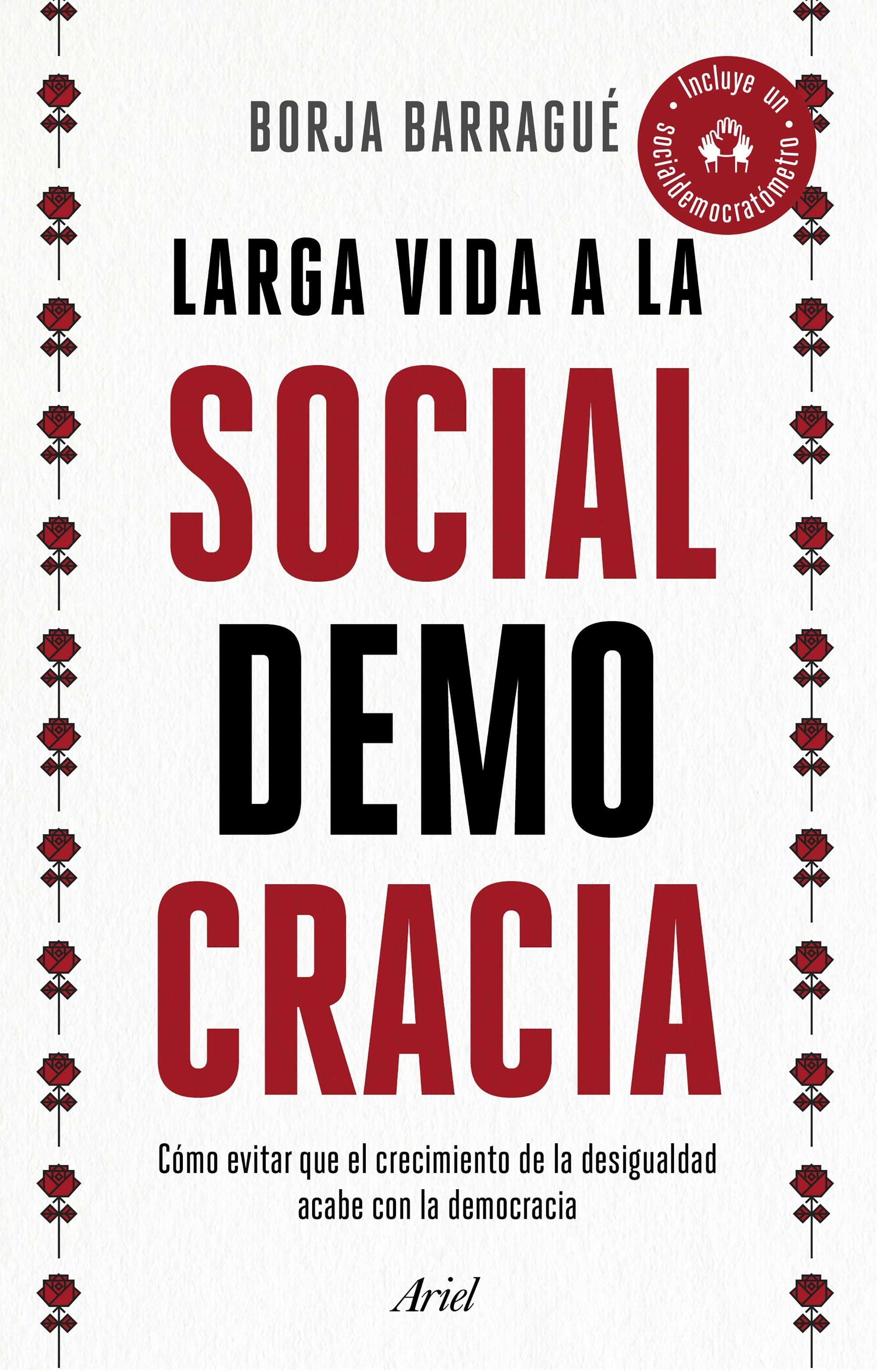 Las claves para entender el declive de la socialdemocracia (Ed. Ariel)