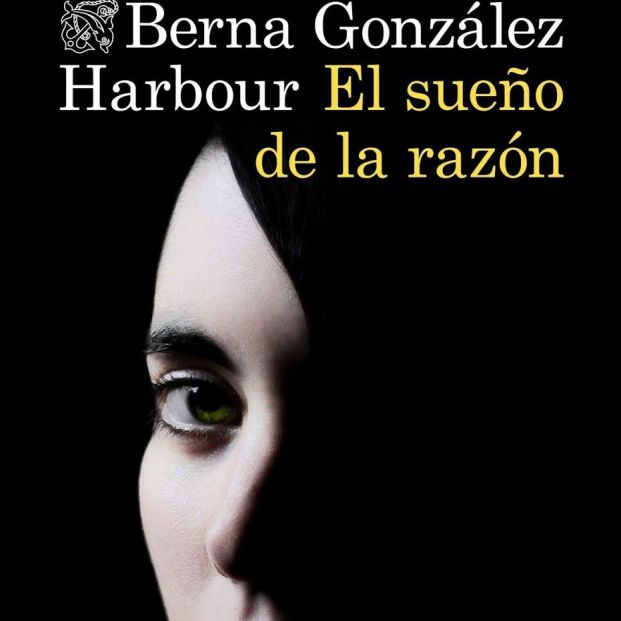 Portada de 'El sueño de la razón' de Berna González Harbour