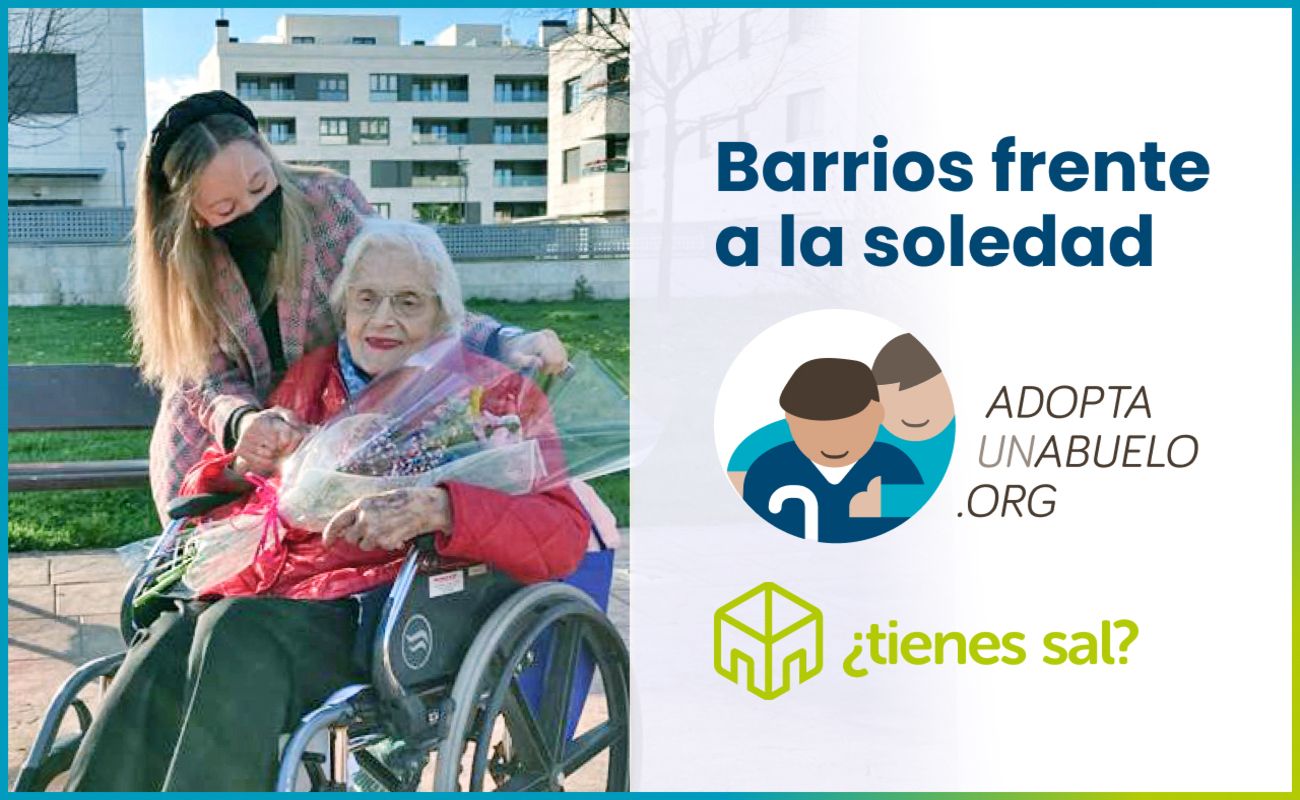 ¿Tienes sal? y Adopta Un Abuelo colaboran para acabar con la soledad en los barrios