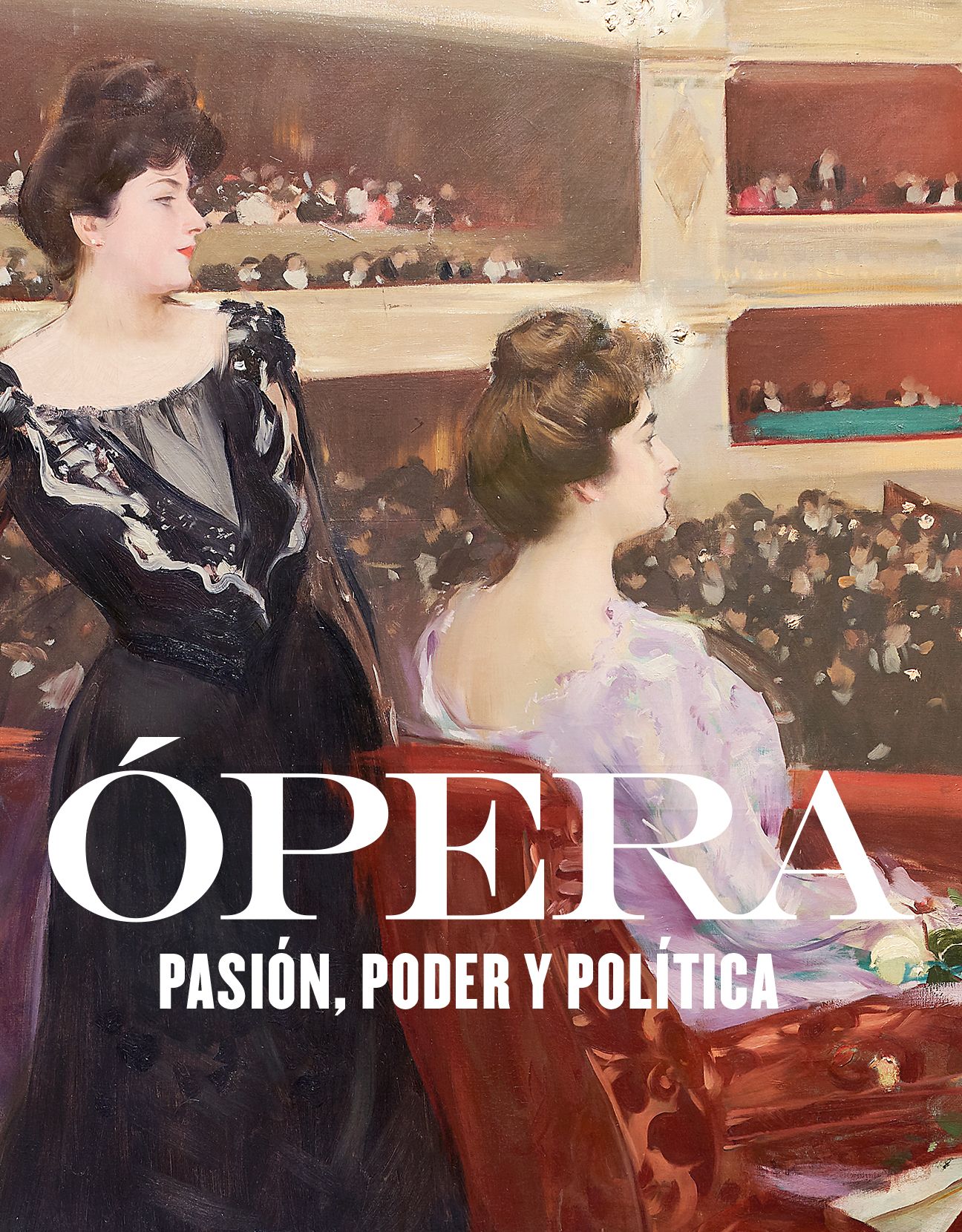 Cartel de  'Ópera. Pasión, poder y política'