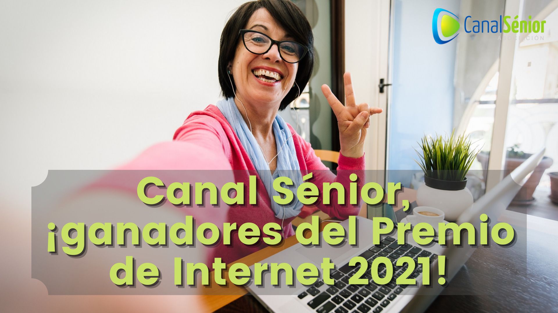 #MayoresActivosEnCasa de Canal Sénior gana los Premios de Internet 2021