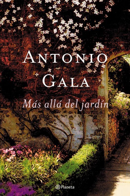 Antonio Gala Más allá del jardín