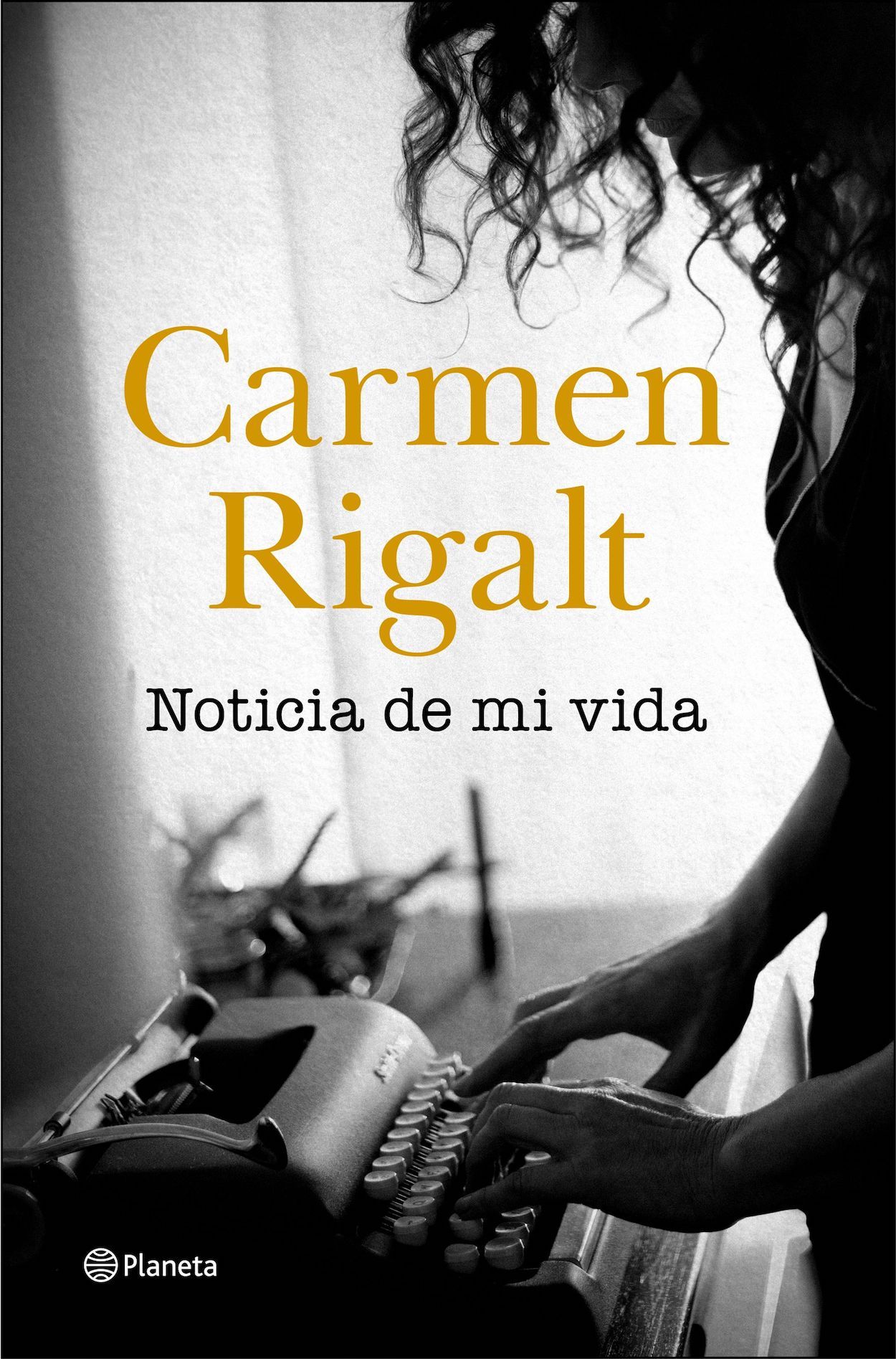 ‘Noticia de mi vida’, las memorias de Carmen Rigalt 