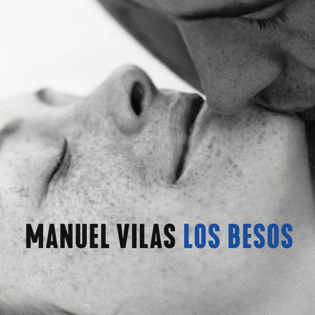 Manuel Vilas   Los besos