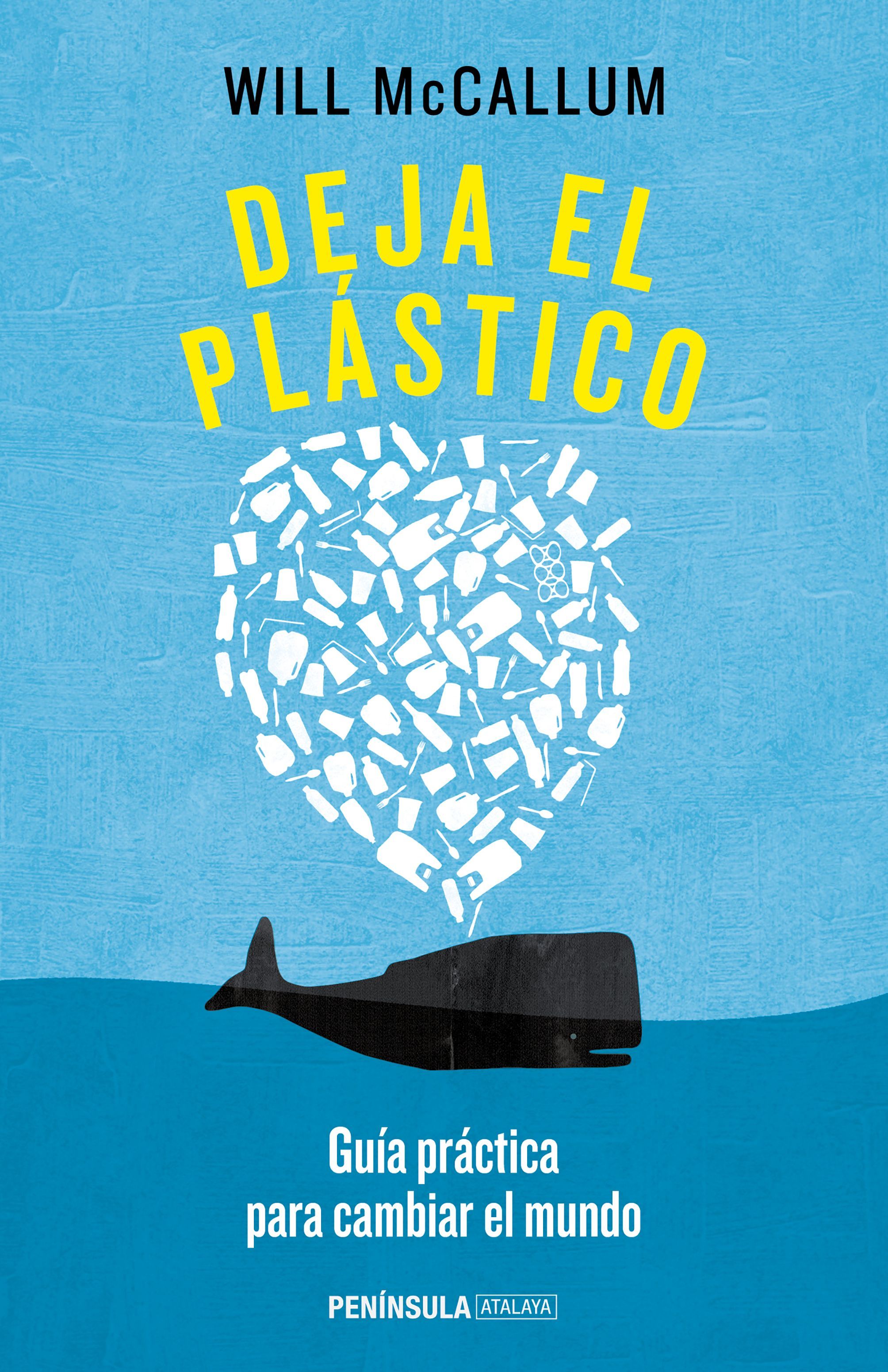La guía definitiva para ser conscientes del plástico que nos rodea y no usarlo más