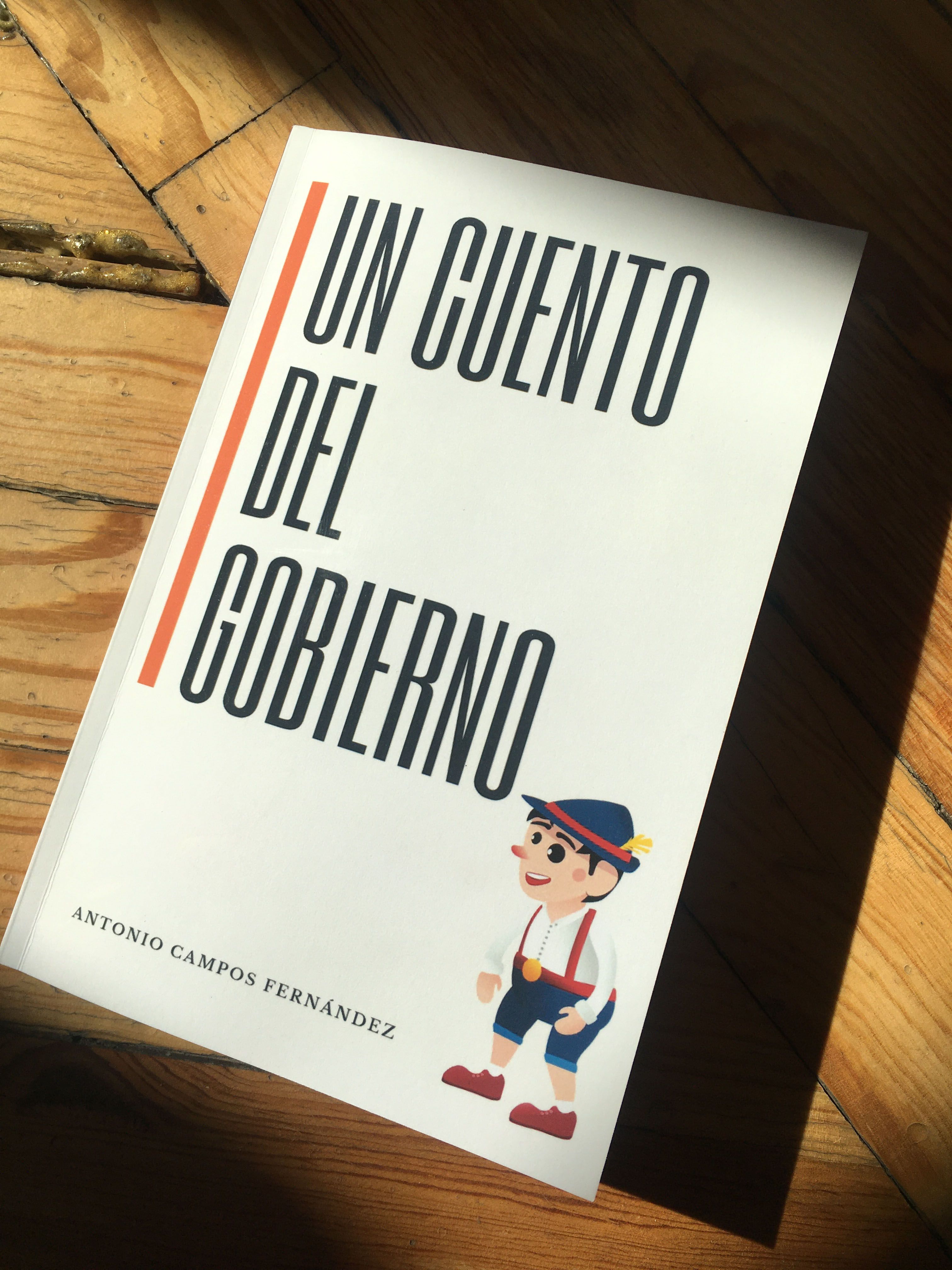 Antonio Campos publica 'Un cuento del gobierno'